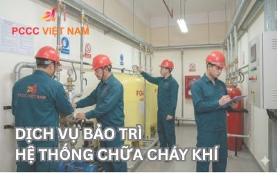 dịch vụ bảo trì hệ thống chữa cháy khí PCCC Việt Nam